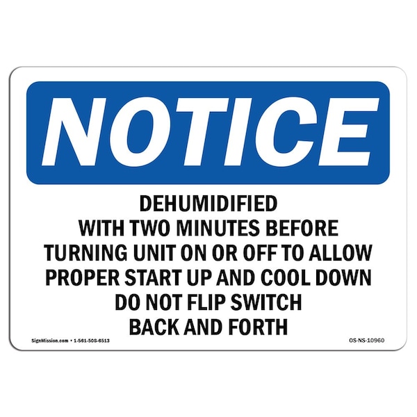 OSHA Notice Sign, 7" Height, Aluminum, Dehumidifier Wait Two Minutes Before Turning Sign, Landscape